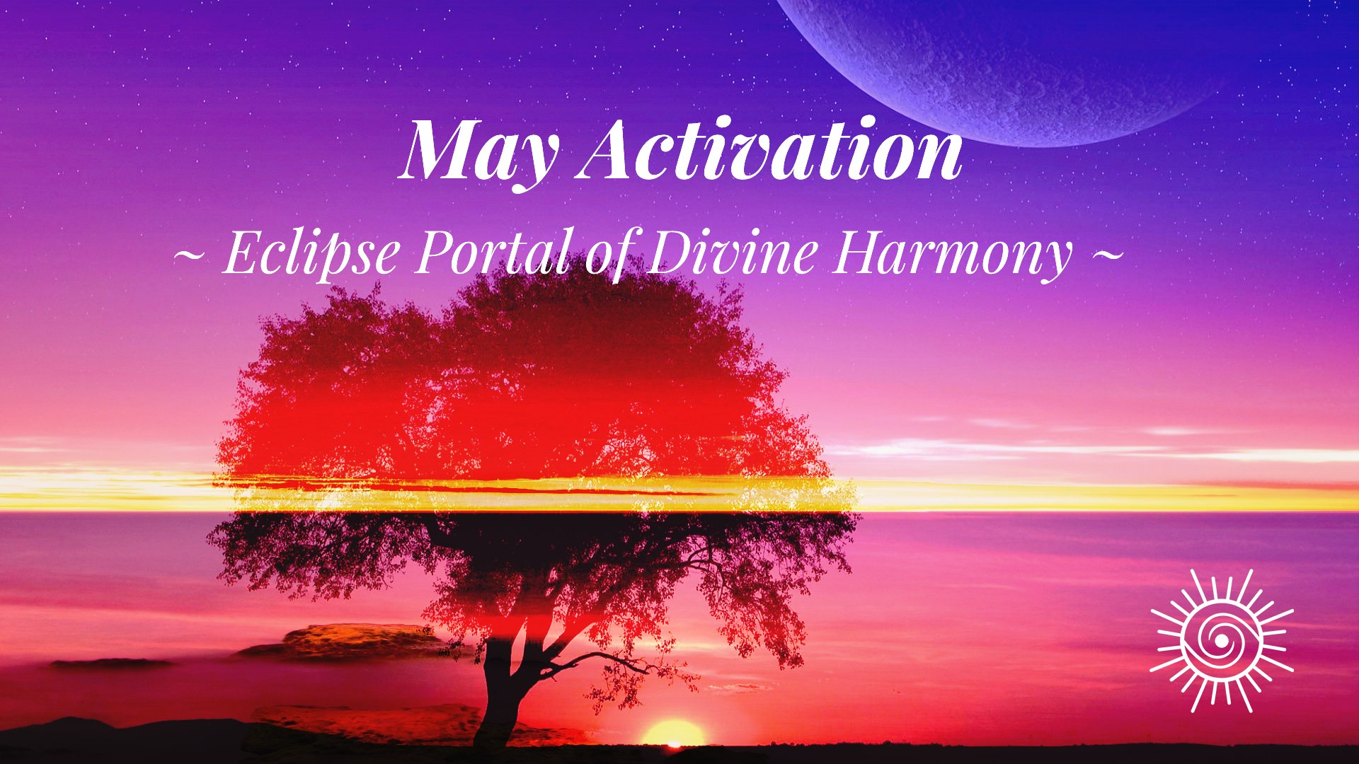 2022 May Activation: Eclipse Portal of Divine Harmony