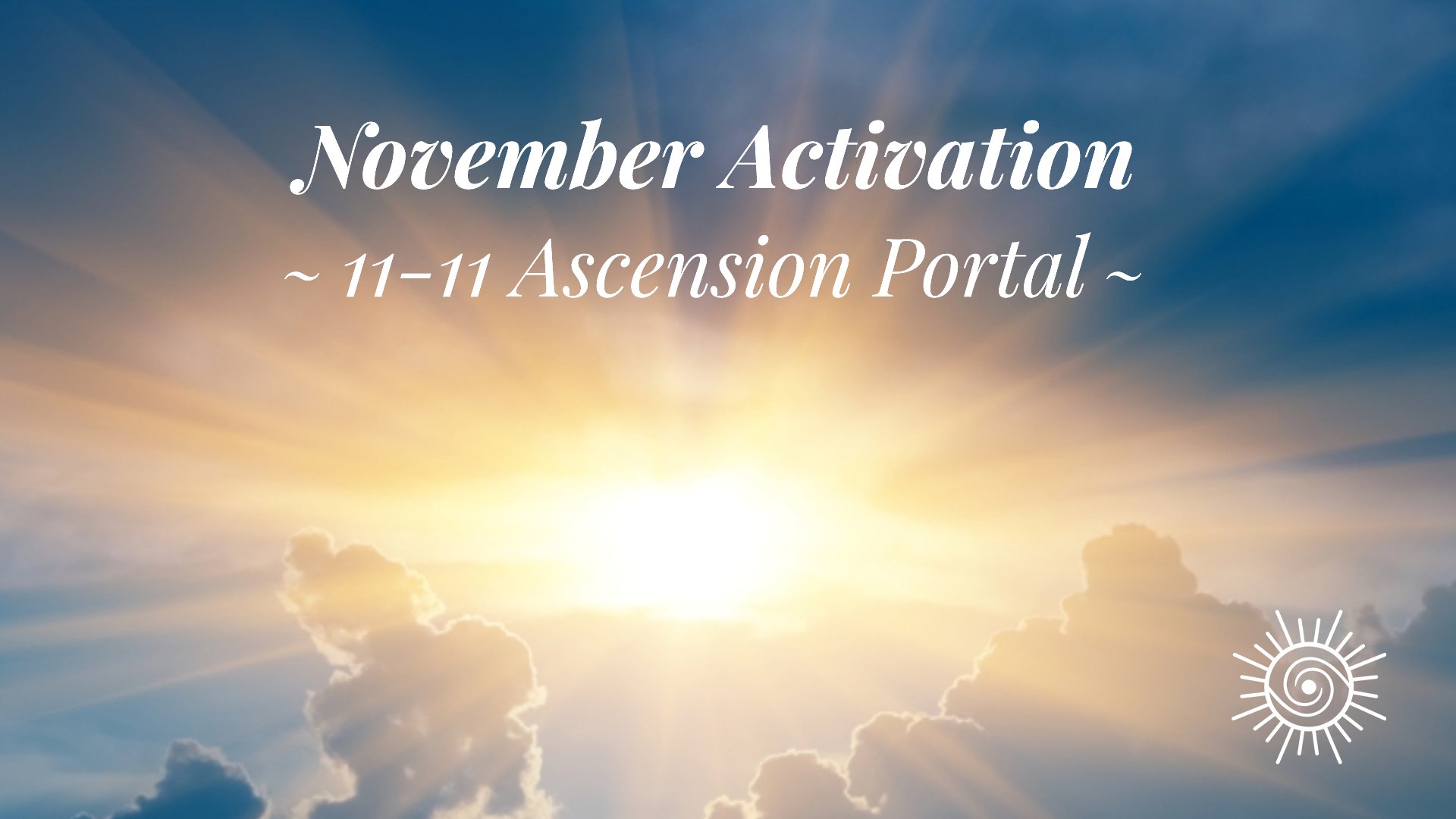 2022 November Activation: 11-11 Ascension Portal