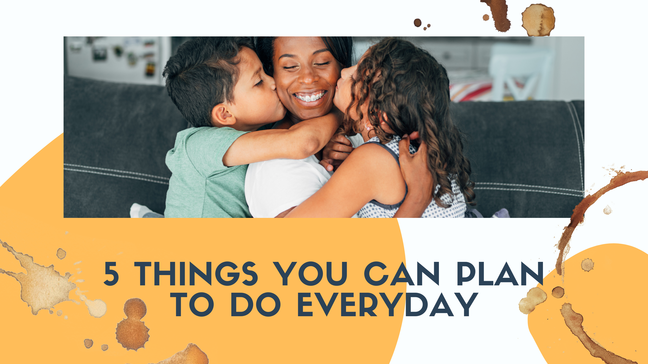 5 Things to Plan Everyday