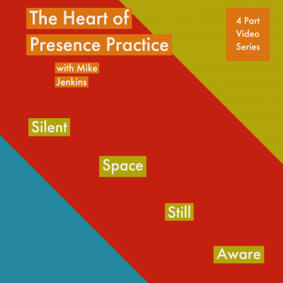 The Heart of Presence Practice