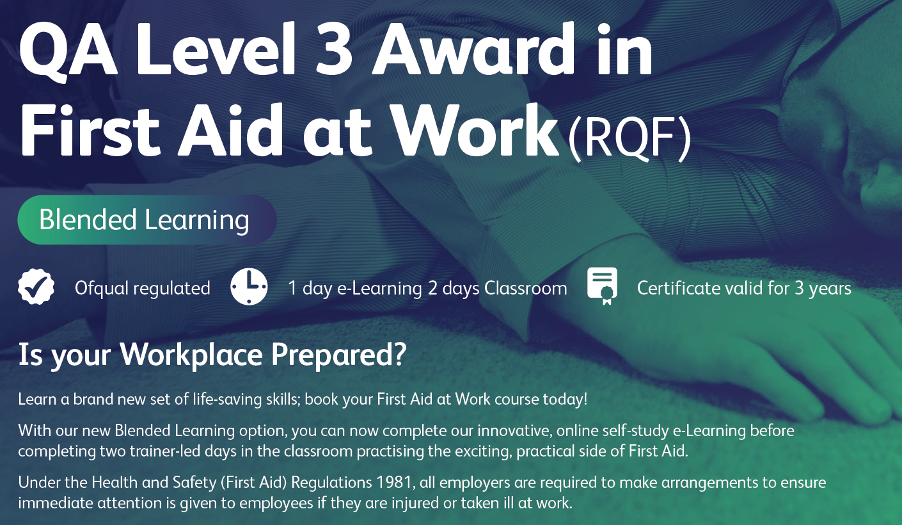 Blended Learning - Level 3 Award in First Aid at Work (RQF)
e-learning/ face-to-face (3 day)
