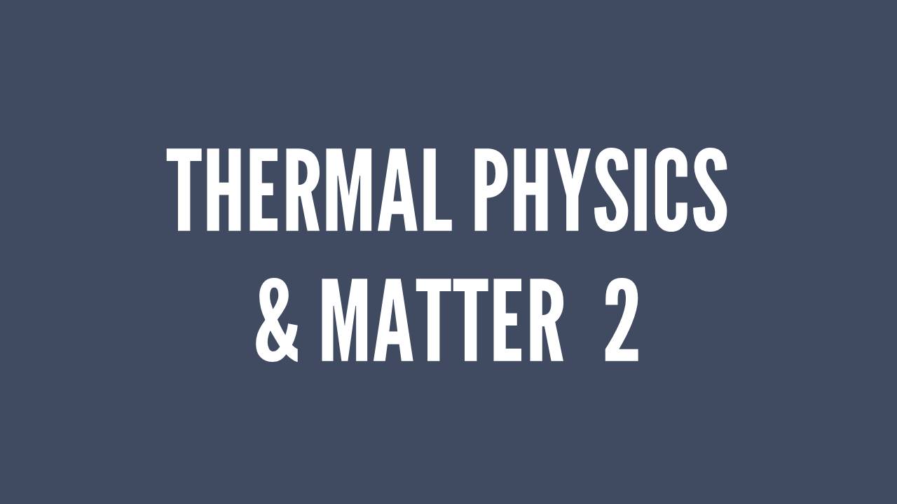 Teaching Thermal Physics & Matter (session 2) - Planet Possibility online workshop