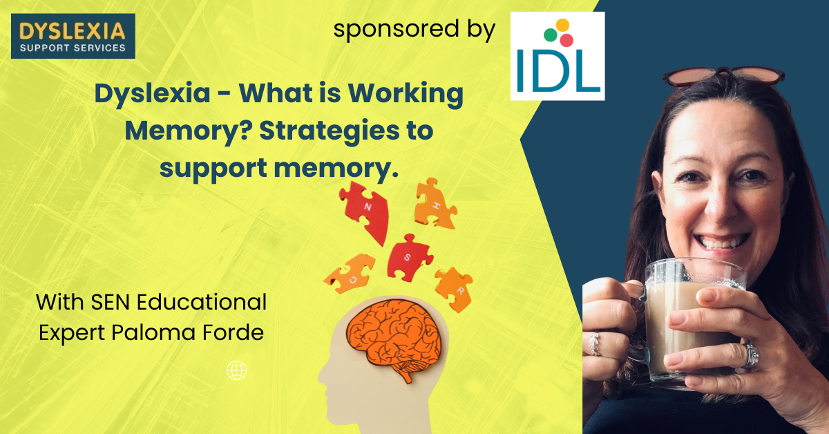 Dyslexia - What is Working Memory? Strategies to Support Memory.