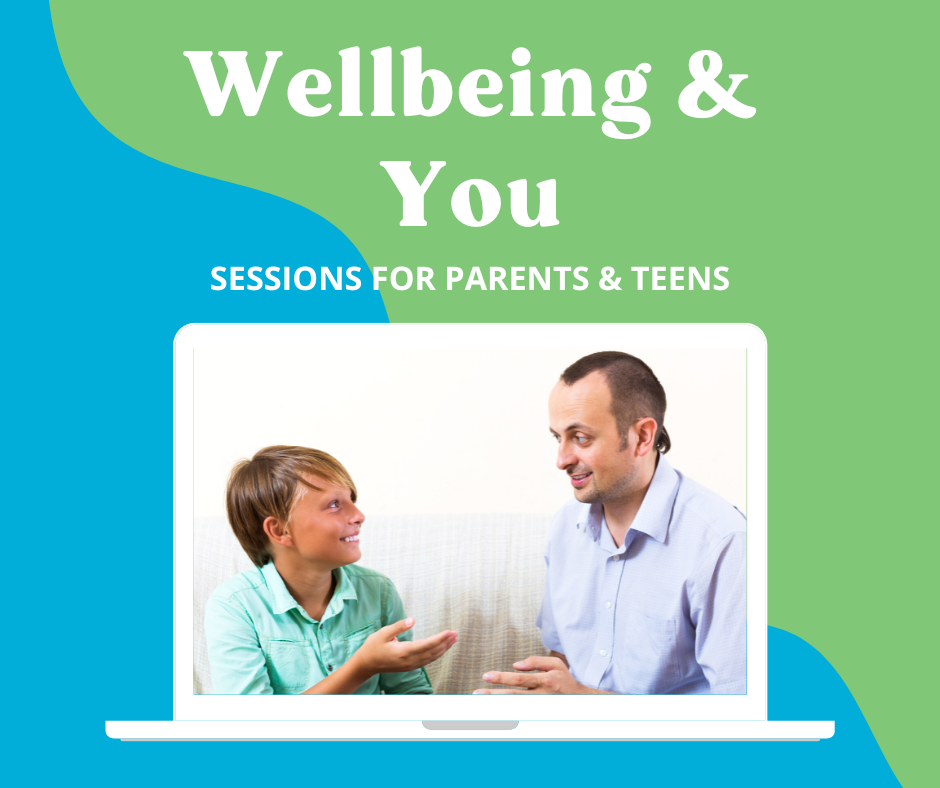 Wellbeing & You - For parents of teens and preteens