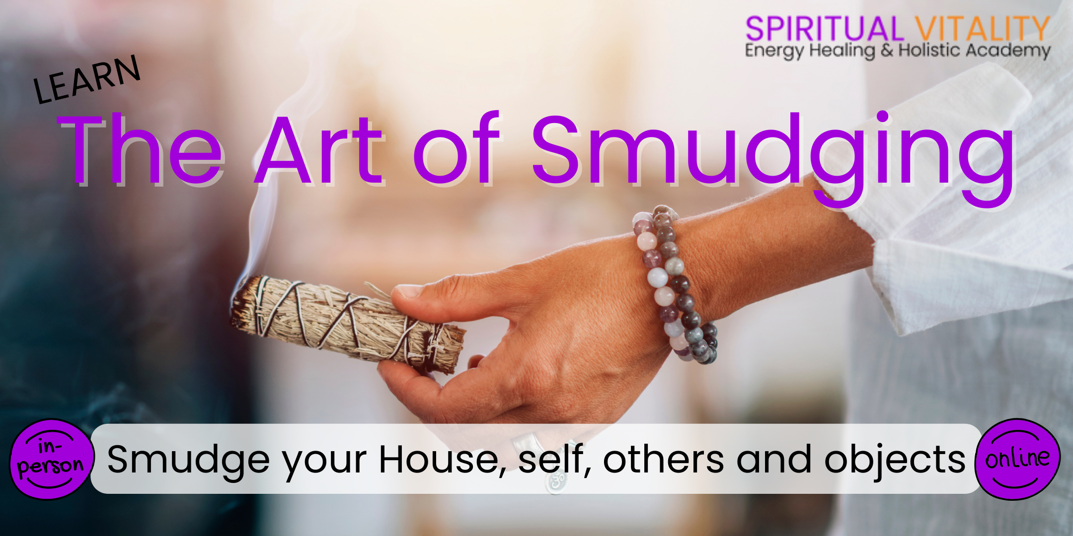 Learn The Art of Smudging
