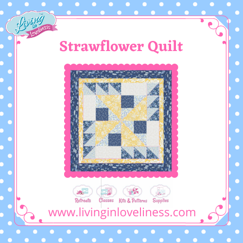 Strawflower Quilt - Patchwork & Quilting for Beginners 