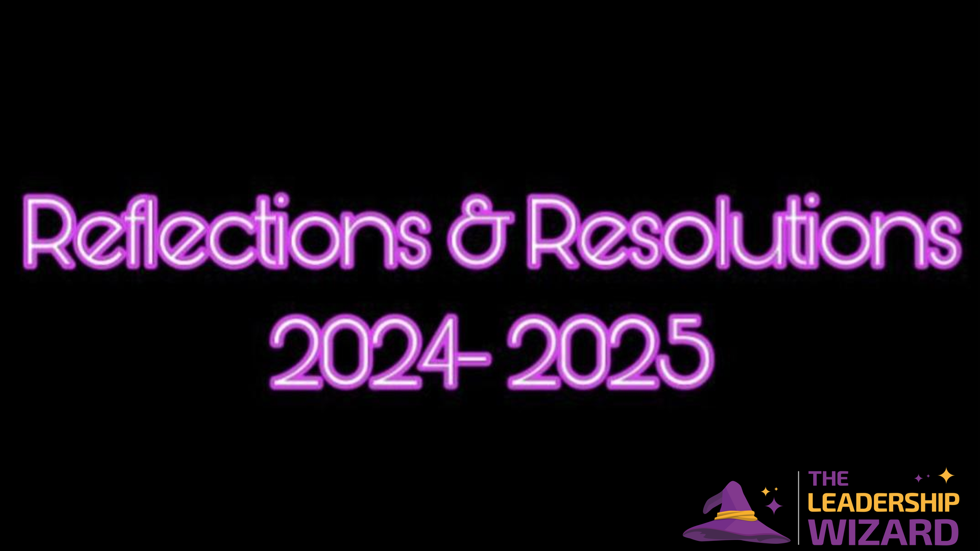 Leadership Retreat: Reflections & Resolutions 2024-2025