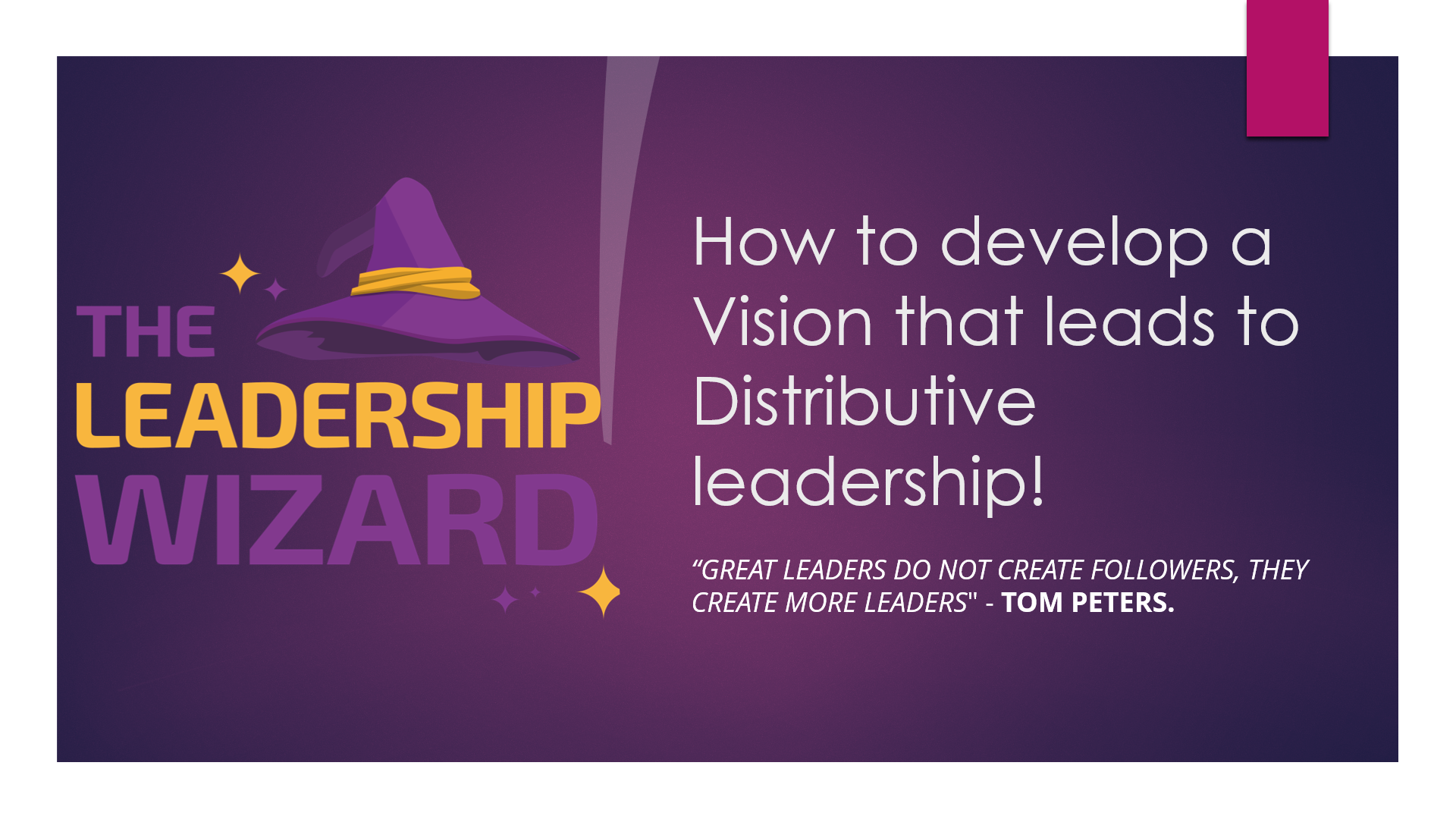 How to Develop a Vision that leads to Distributive Leadership!