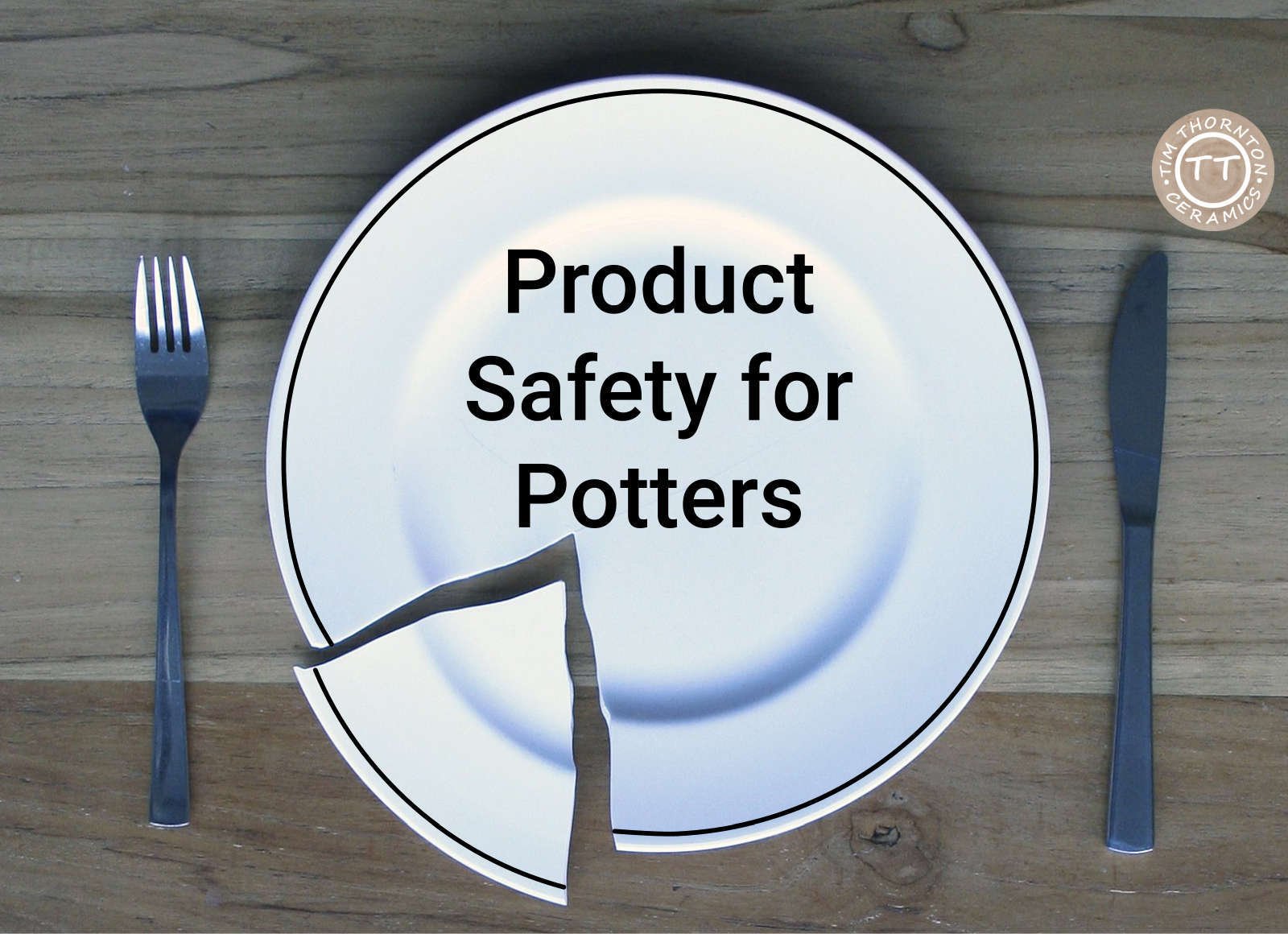 Product Safety for Potters - food safe glazes, oven safe and more