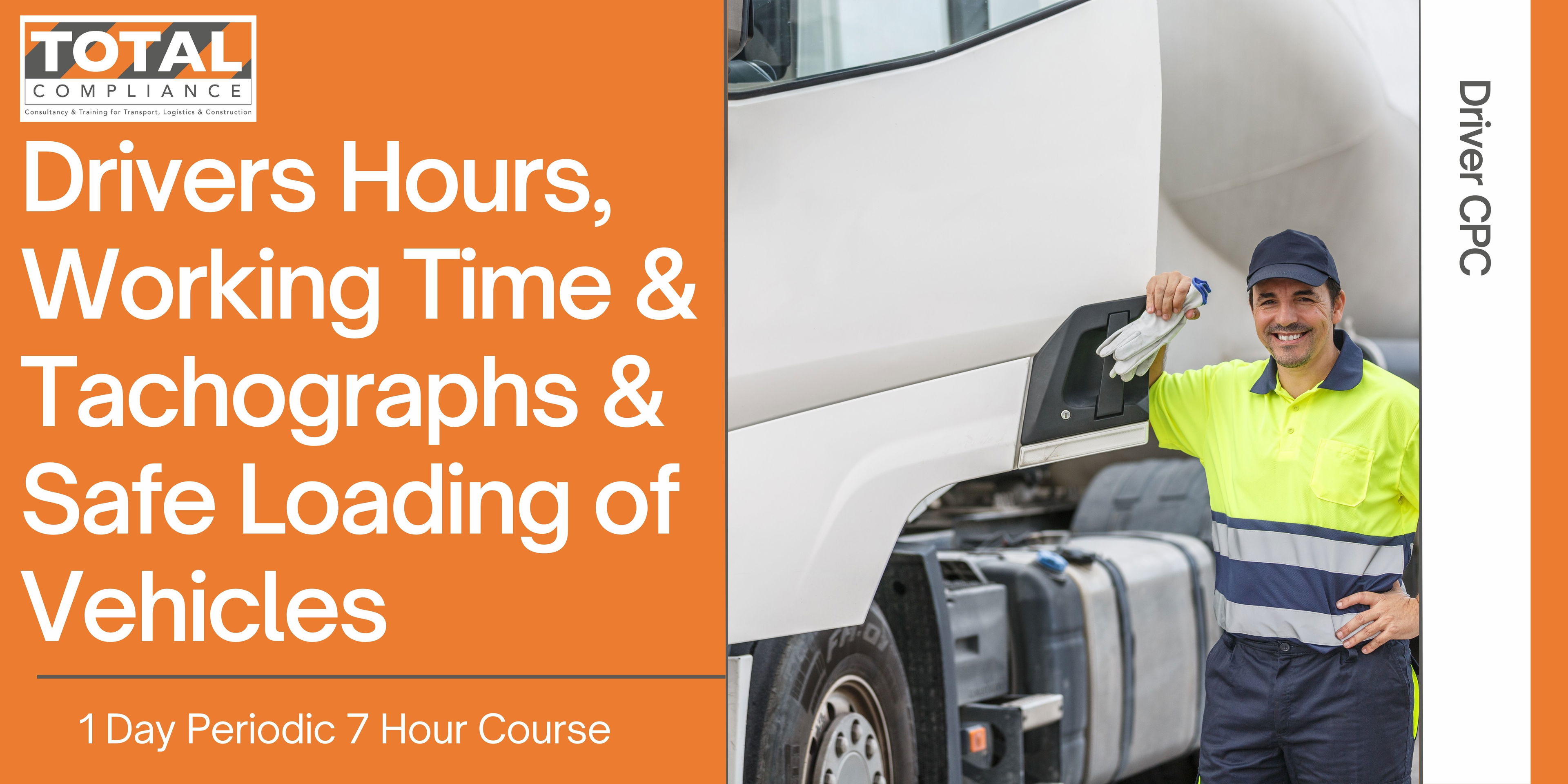 Driver CPC - 1 Day Periodic 7 Hour Course - Drivers Hours, Working Time & Tachographs & Safe Loading of Vehicles Online