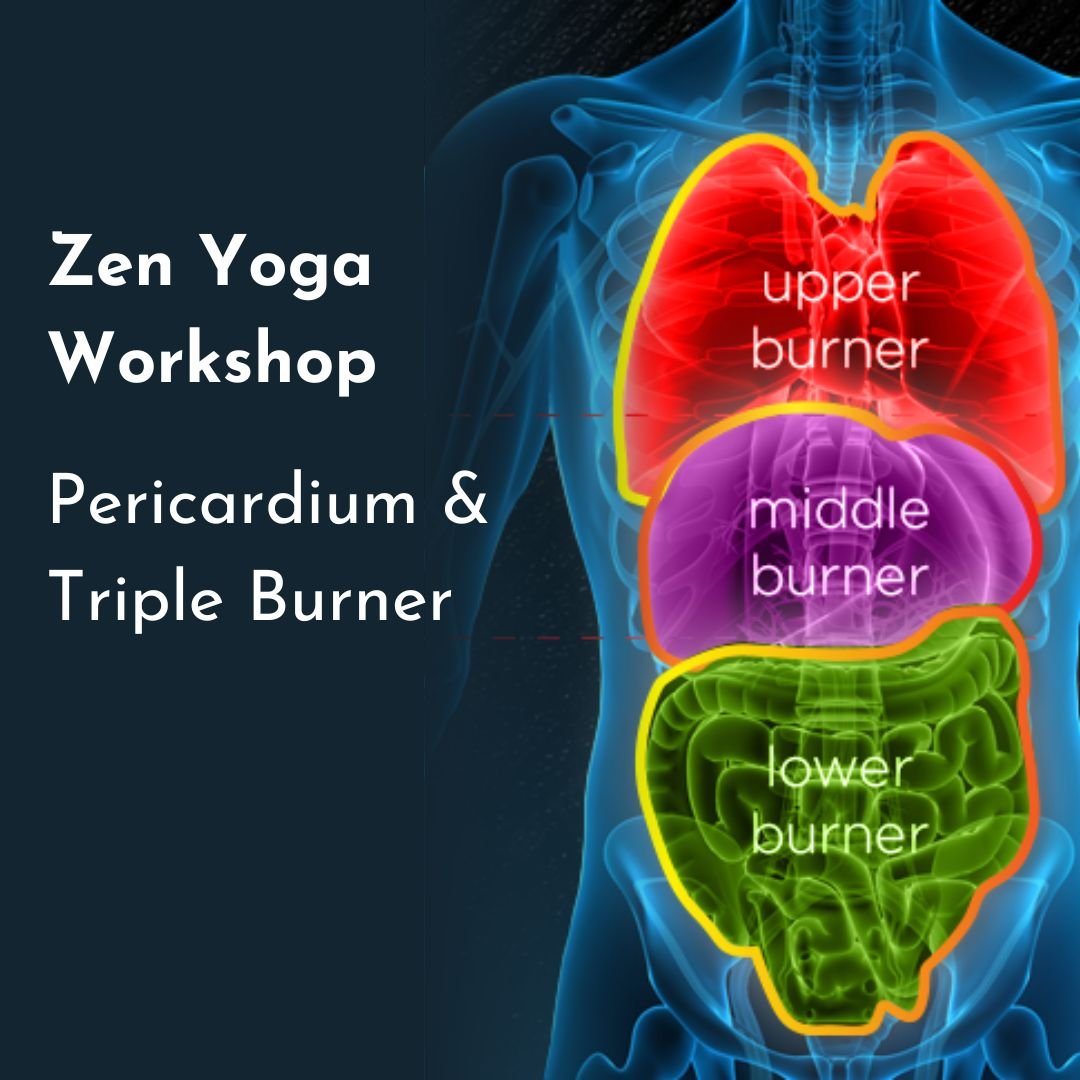 Zen Yoga Workshop - The Pericardium and Triple Heater