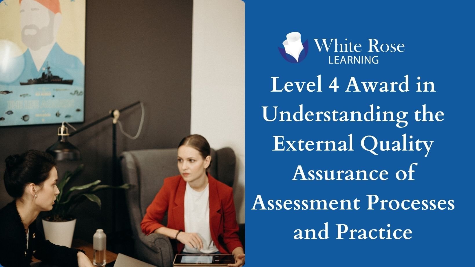 Level 4 Award in Understanding the EQA of Assessment Processes and Practice